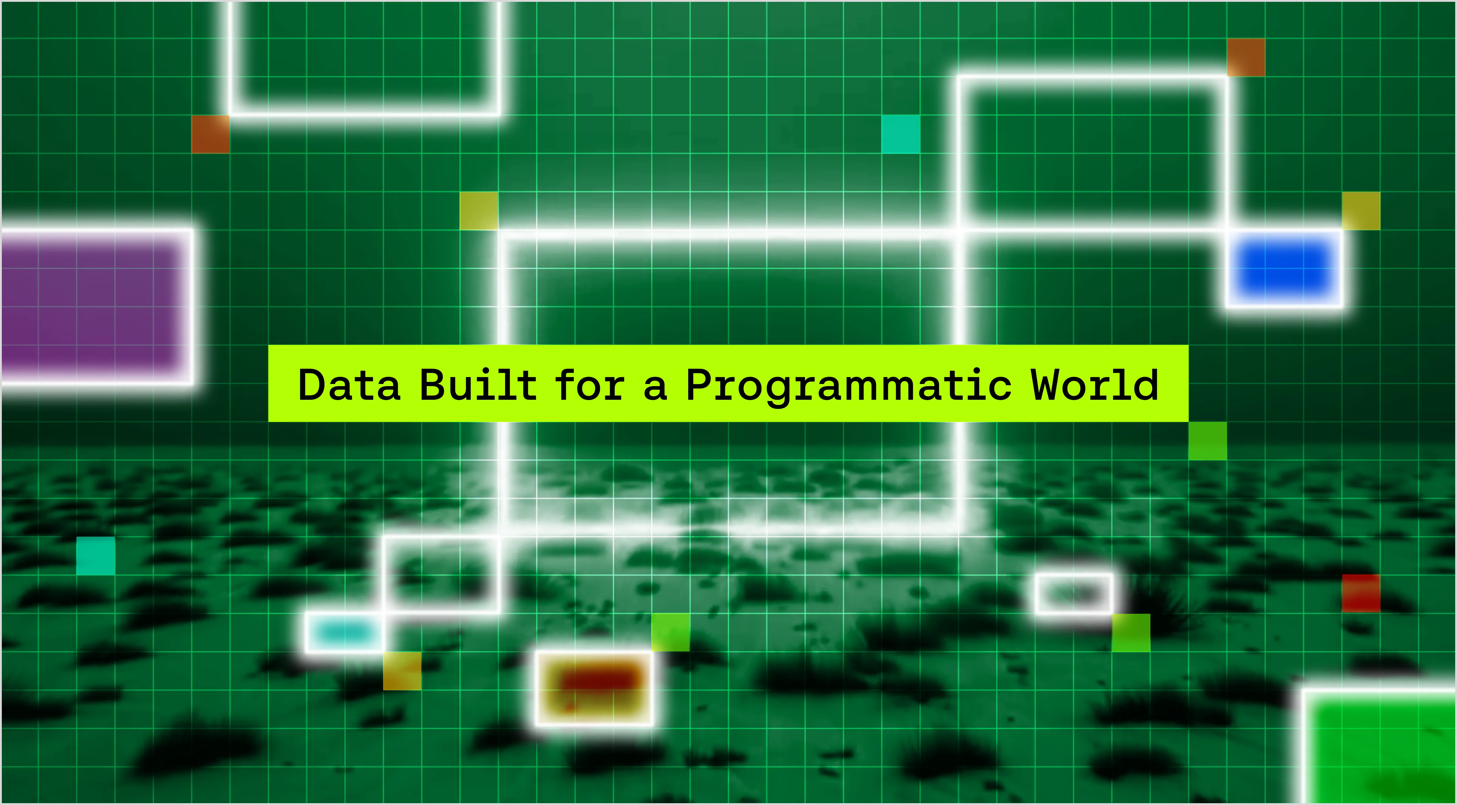Data Built for a Programmatic World